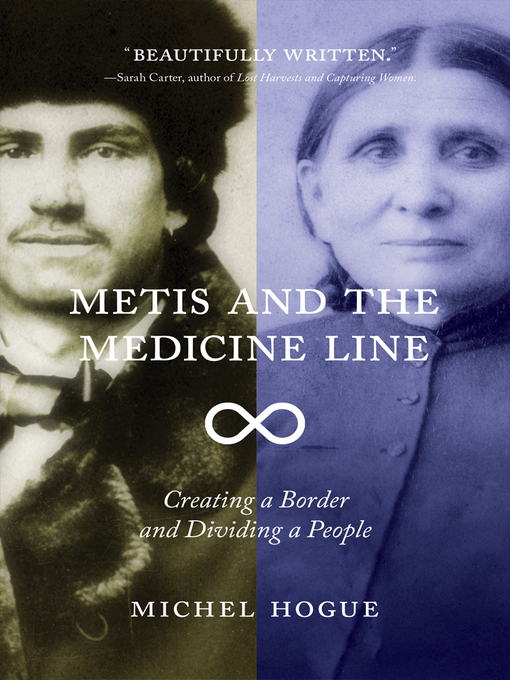 Title details for Metis and the Medicine Line by Michel Hogue - Available